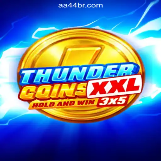 Discover ThunderCoinsXxl: The Ultimate Slot Experience on AA44.com Platform-Oficial Slots Brasil